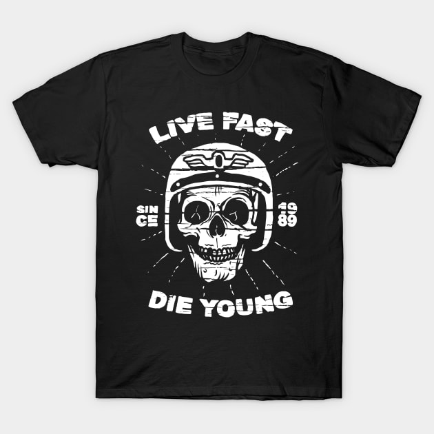 Live Fast, Die Young T-Shirt by Digster